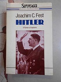 Hitler. Il Fhrer e il nazismo