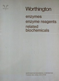 WORTHINGTON ENZYME MANUAL  : Enzyme Reagents, Related Biochemicals