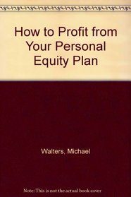 How to Profit from Your Personal Equity Plan