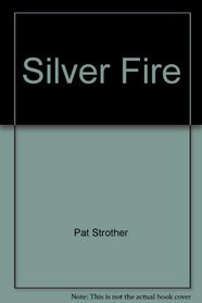 Silver Fire