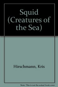 Creatures of the Sea - Squid (Creatures of the Sea)