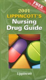2001 Lippincott's Nursing Drug Guide (Book with Mini CD-ROM for Windows & Macintosh)