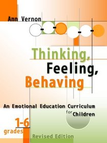 Thinking, Feeling, Behaving: An Emotional Education Curriculum for Children/Grades 1-6 Revised Edition