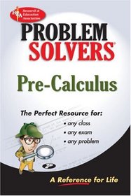 Pre-Calculus Problem Solver (Problem Solvers)