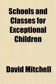 Schools and Classes for Exceptional Children