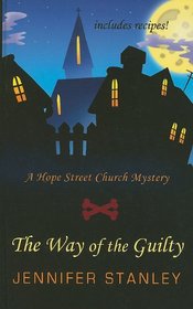 The Way of the Guilty (A Hope Street Church Mystery: Thorndike Press Large Print Christian Mystery)