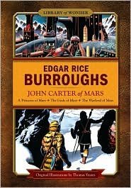 John Carter of Mars: A Princess of Mars, The Gods of Mars, The Warlord of Mars