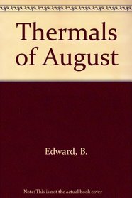The Thermals of August