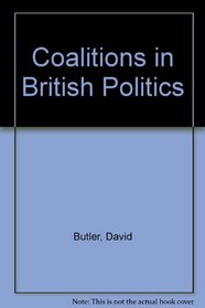 Coalitions in British Politics