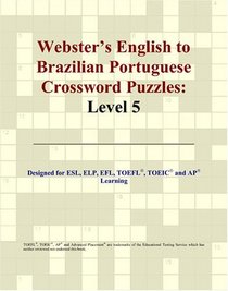 Webster's English to Brazilian Portuguese Crossword Puzzles: Level 5