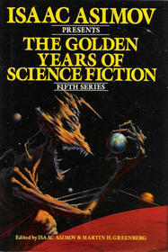 Isaac Asimov Presents the Golden Years of Science Fiction (Fifth Series)