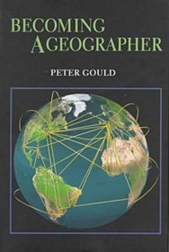 Becoming a Geographer (Space, Place, and Society)