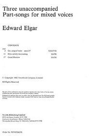 Edward Elgar: Three Unaccompanied Part-Songs For Mixed Voices (Music Sales America)
