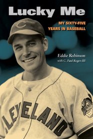 Lucky Me: My Sixty-five Years in Baseball (Sport in American Life)