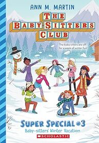 Baby-Sitters' Winter Vacation (Baby-Sitters Club: Super Special, Bk 3)