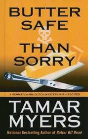 Butter Safe Than Sorry (Pennsylvania Dutch Mystery with Recipes, Bk 18) (Large Print)