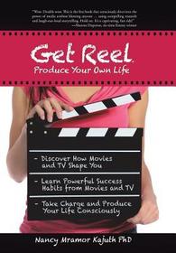 Get Reel: Produce Your Own Life