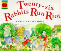 Twenty-six Rabbits Run Riot (Orchard Picturebooks)