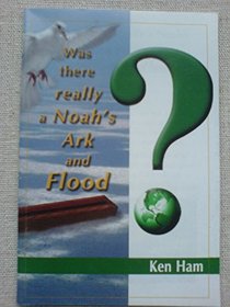 Was There Really a Noah's Ark and Flood?