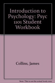 Introduction to Psychology: Psyc 1101 Student Workbook