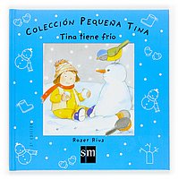 Tina tiene frio/ Tina Is Cold (Pequena Tina/ Little Tina) (Spanish Edition)