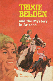 Trixie Belden and the Mystery in Arizona (Trixie Belden, Bk 6)