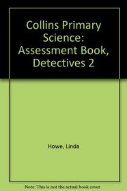 Collins Primary Science: Assessment Book, Detectives 2