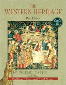 The Western Heritage, Volume I: To 1715 (Brief 3rd Edition)