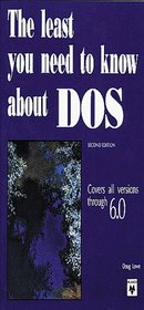 The Least You Need to Know About DOS