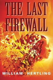 The Last Firewall (Singularity, Bk 3)
