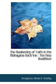 The Awakening of Faith in the Mahayana Doctrine: The New Buddhism