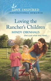 Loving the Rancher's Children (Hope Crossing, Bk 3) (Love Inspired, No 1505)