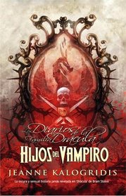 Hijos del vampiro / Children of the Vampire (Los Diarios De La Familia Dracula / the Diaries of the Family Dracul) (Spanish Edition)