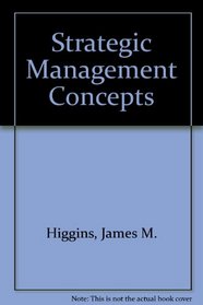 Strategic Management Concepts (The Dryden Press series in management)