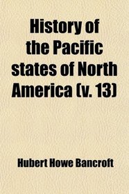 History of the Pacific States of North America