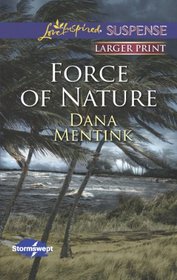 Force of Nature (Love Inspired Suspense) (Larger Print)