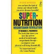 Supernutrition : Megavitamin Revolution