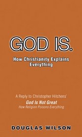 God Is. How Christianity Explains Everything