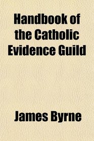 Handbook of the Catholic Evidence Guild