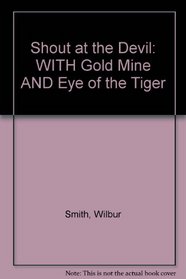 Shout at the Devil: WITH Gold Mine AND Eye of the Tiger