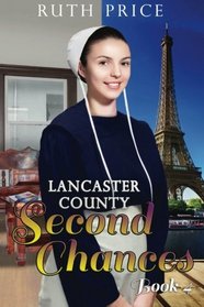 Lancaster County Second Chances Book 4 (Lancaster County Second Chances (An Amish Of Lancaster County Saga)) (Volume 4)