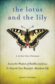 The Lotus and the Lily: A 30 Day Soul Program