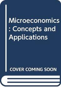 Microeconomics Concepts and Applications, J Holton Wilson. (Hardcover  0062185969)