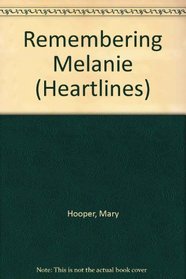 Remembering Melanie (Heartlines)