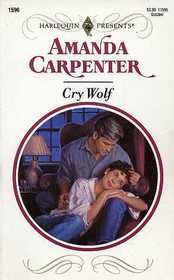 Cry Wolf (Harlequin Presents, No 1596)