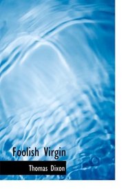 Foolish Virgin (Large Print Edition)