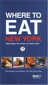 Where to Eat New York (Mobil Dining Guides)