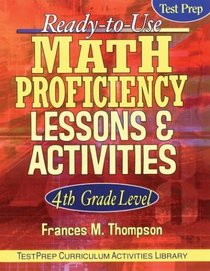 Ready-to-Use Math Proficiency Lessons and Activities, Fourth Grade Level