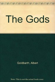 The Gods: Poems by Albert Goldbarth
