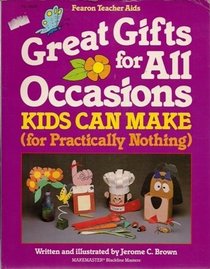 Great Gifts for All Occasions Kids Can Make (For Practically Nothing)